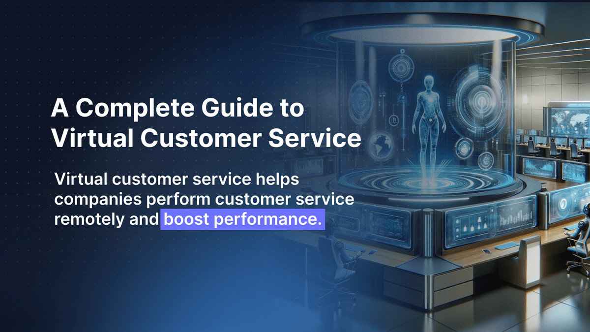 A Complete Guide to Virtual Customer Service